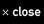 close